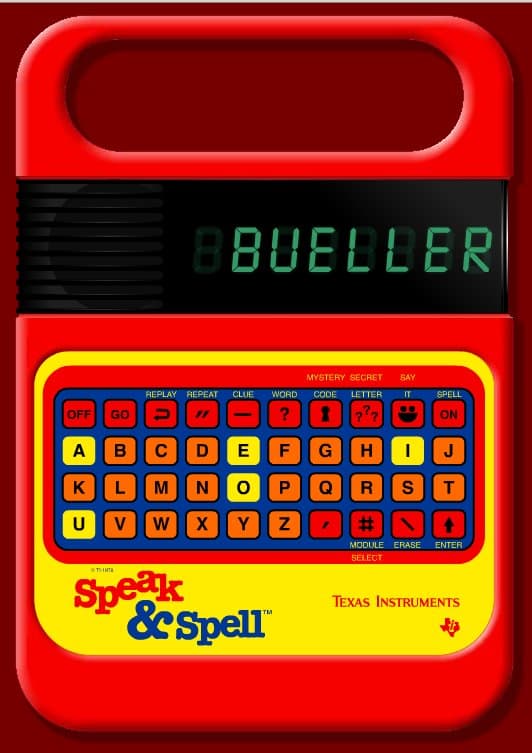 A retro Speak and Spell displaying the word Bueller